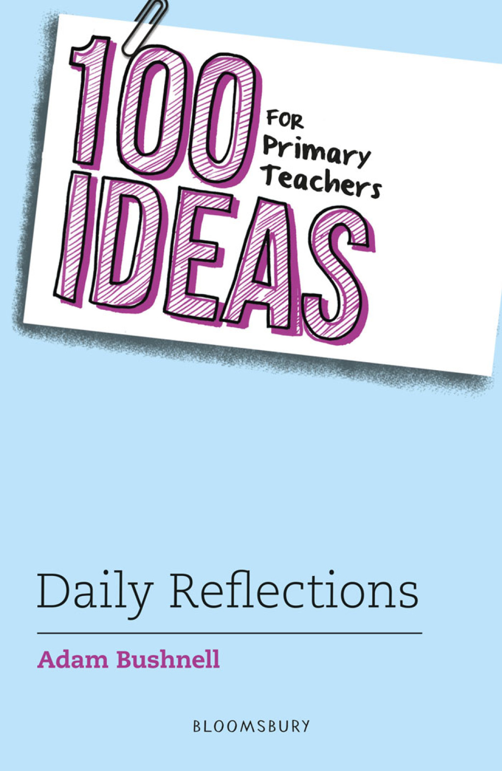 100 Ideas for Primary Teachers: Daily Reflections 1st Edition - (PDF/EPUB Version)