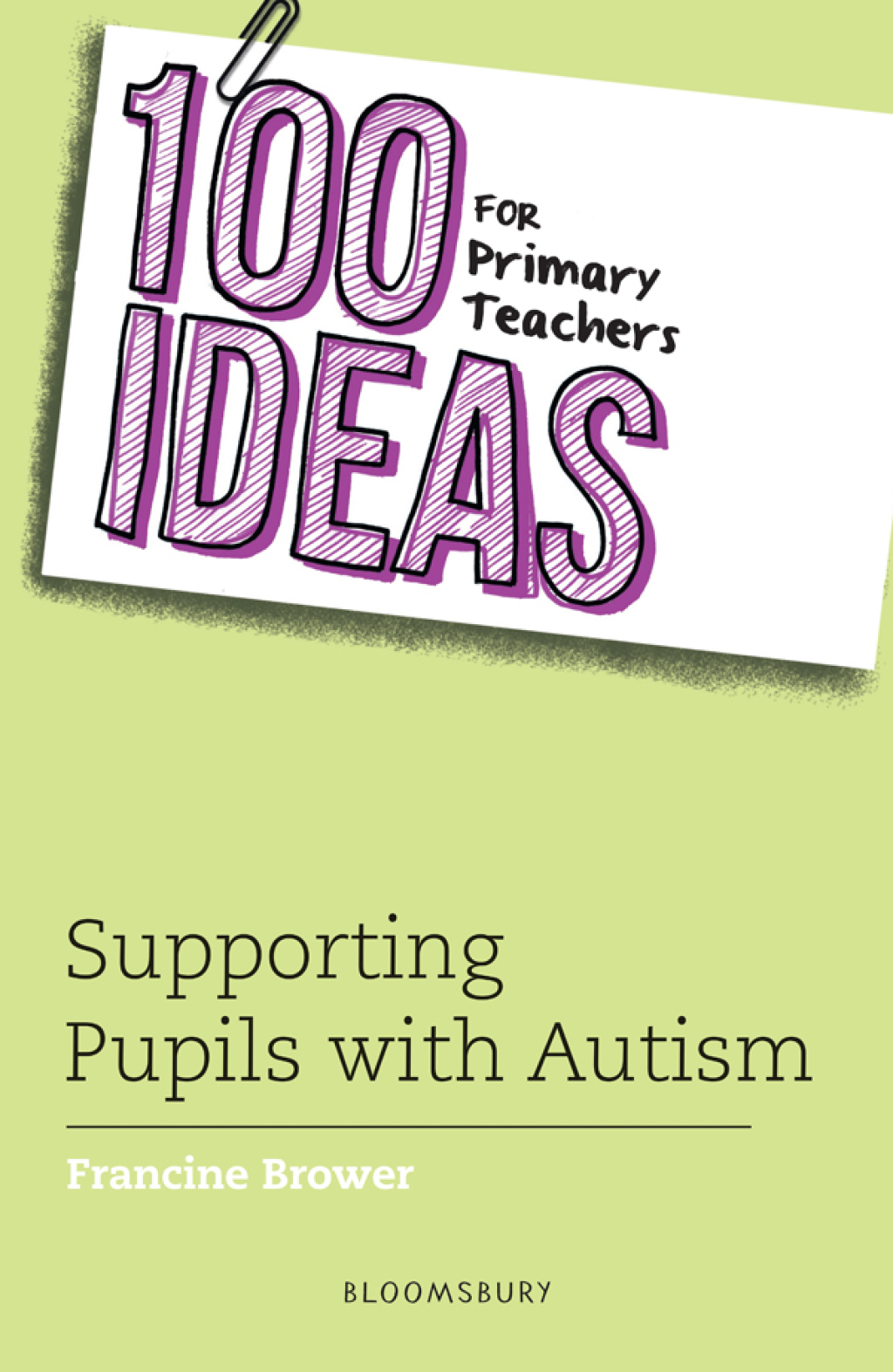 100 Ideas for Primary Teachers: Supporting Pupils with Autism 1st Edition - (PDF/EPUB Version)