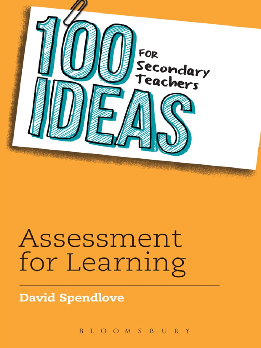 100 Ideas for Secondary Teachers: Assessment for Learning 1st Edition - (PDF/EPUB Version)