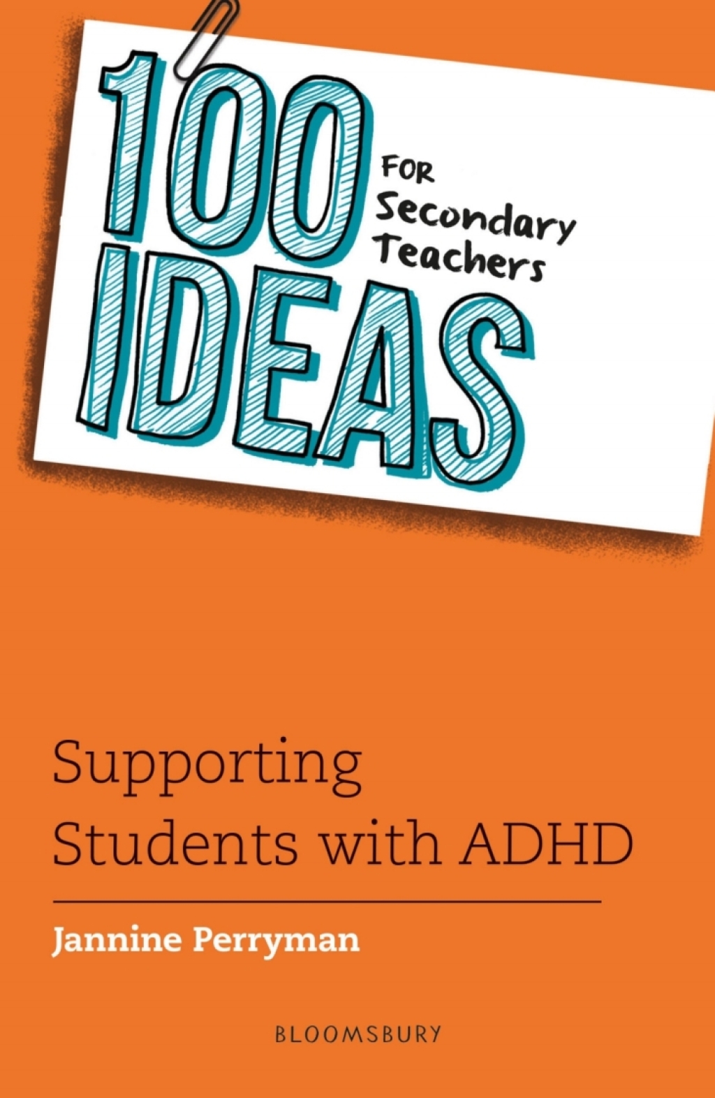 100 Ideas for Secondary Teachers: Supporting Students with ADHD 1st Edition - (PDF/EPUB Version)