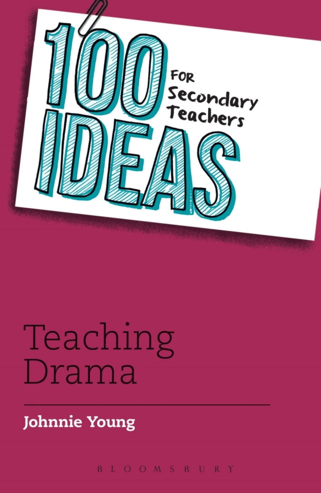 100 Ideas for Secondary Teachers: Teaching Drama 1st Edition - (PDF/EPUB Version)