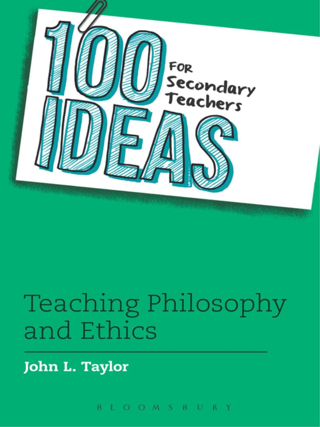 100 Ideas for Secondary Teachers: Teaching Philosophy and Ethics 1st Edition - (PDF/EPUB Version)