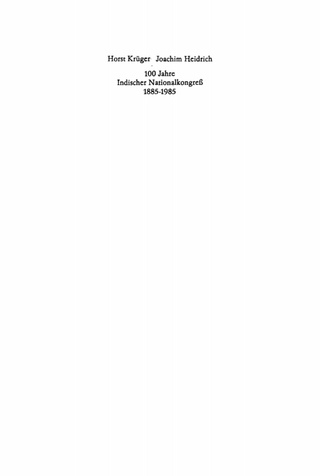 100 Jahre Indischer NationalkongreÃŸ 1885â€“1985 Gegen Kolonialismus und Imperialismus, fÃ¼r Frieden und Fortschritt 1st Edition â€“ PDF/EPUB Version Downloadable