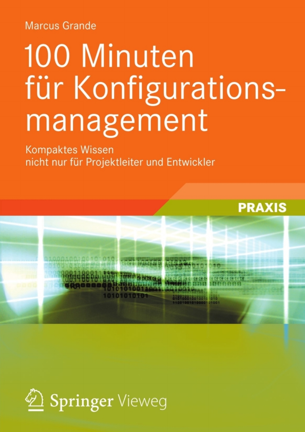 100 Minuten fÃ¼r Konfigurationsmanagement Kompaktes Wissen nicht nur fÃ¼r Projektleiter und Entwickler  â€“ PDF/EPUB Version Downloadable