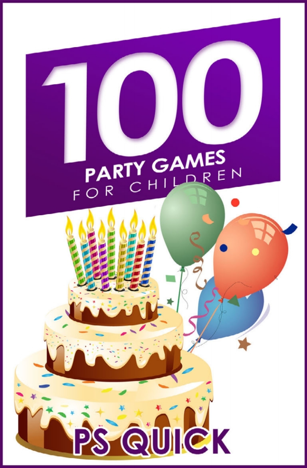 100 Party Games for Children 1st Edition - (PDF/EPUB Version)