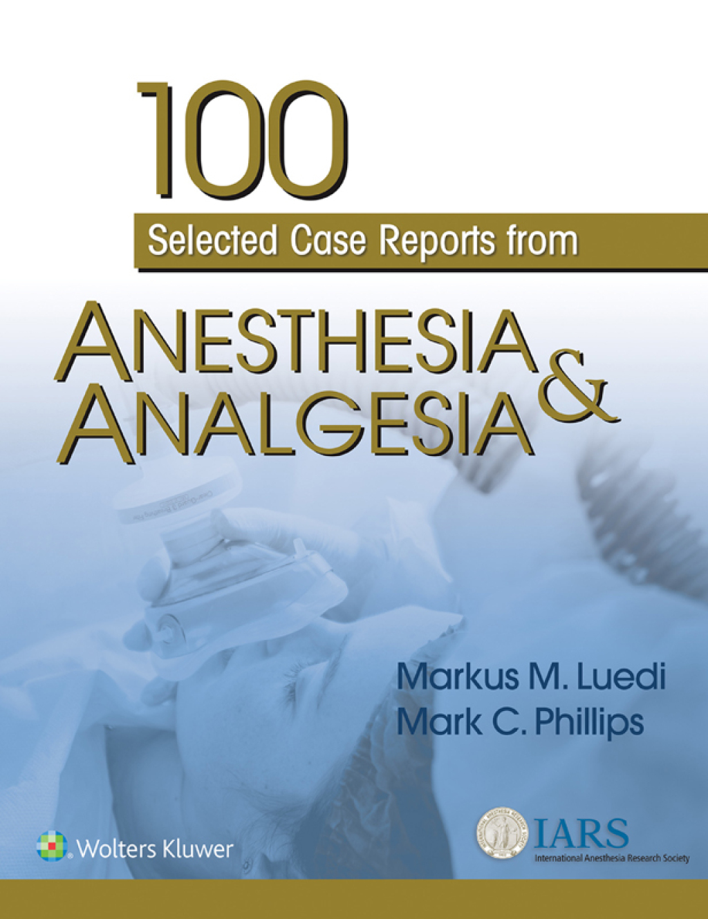 100 Selected Case Reports from Anesthesia & Analgesia  â€“ PDF/EPUB Version Downloadable