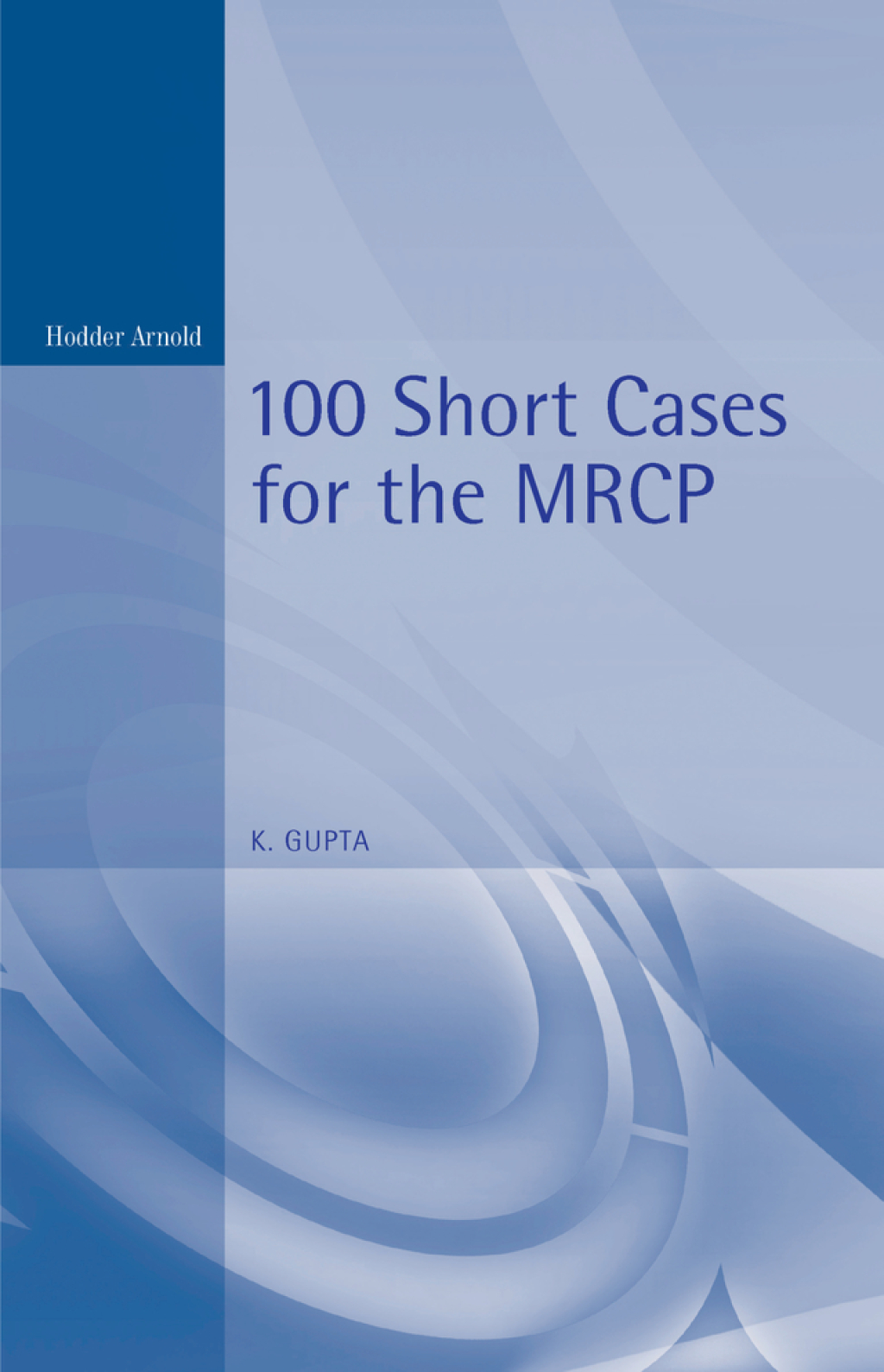 100 Short Cases for the MRCP, 2Ed 2nd Edition â€“ PDF/EPUB Version Downloadable