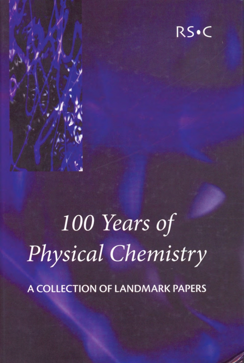 100 Years of Physical Chemistry A Collection of Landmark Papers 1st Edition â€“ PDF/EPUB Version Downloadable