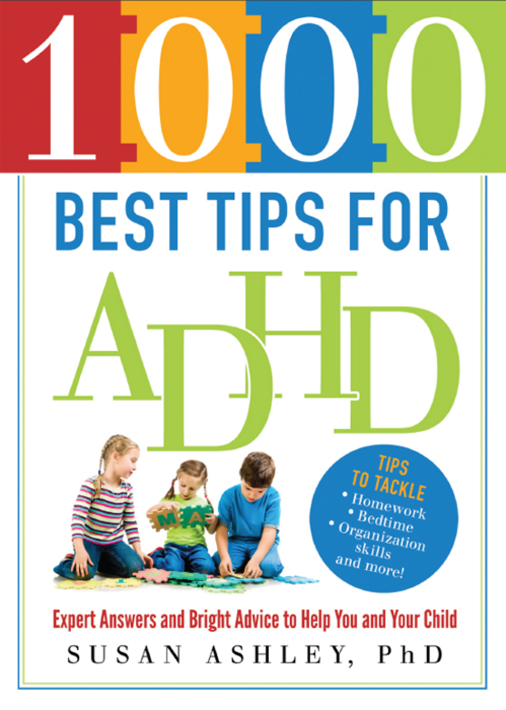 1000 Best Tips for ADHD Expert Answers and Bright Advice to Help You and Your Child - (PDF/EPUB Version)