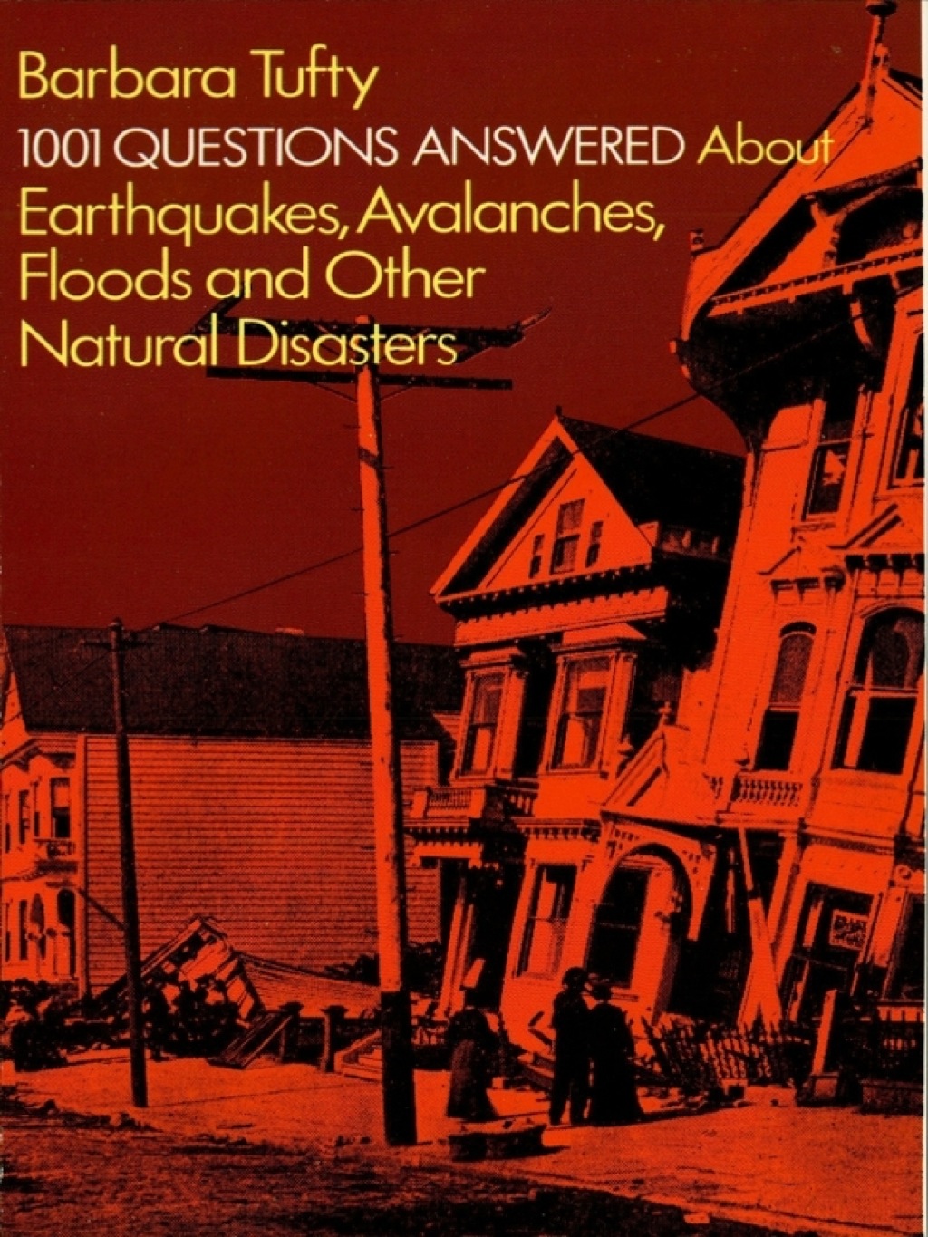 1001 Questions Answered About: Earthquakes, Avalanches, Floods and Other Natural Disasters - (PDF/EPUB Version)