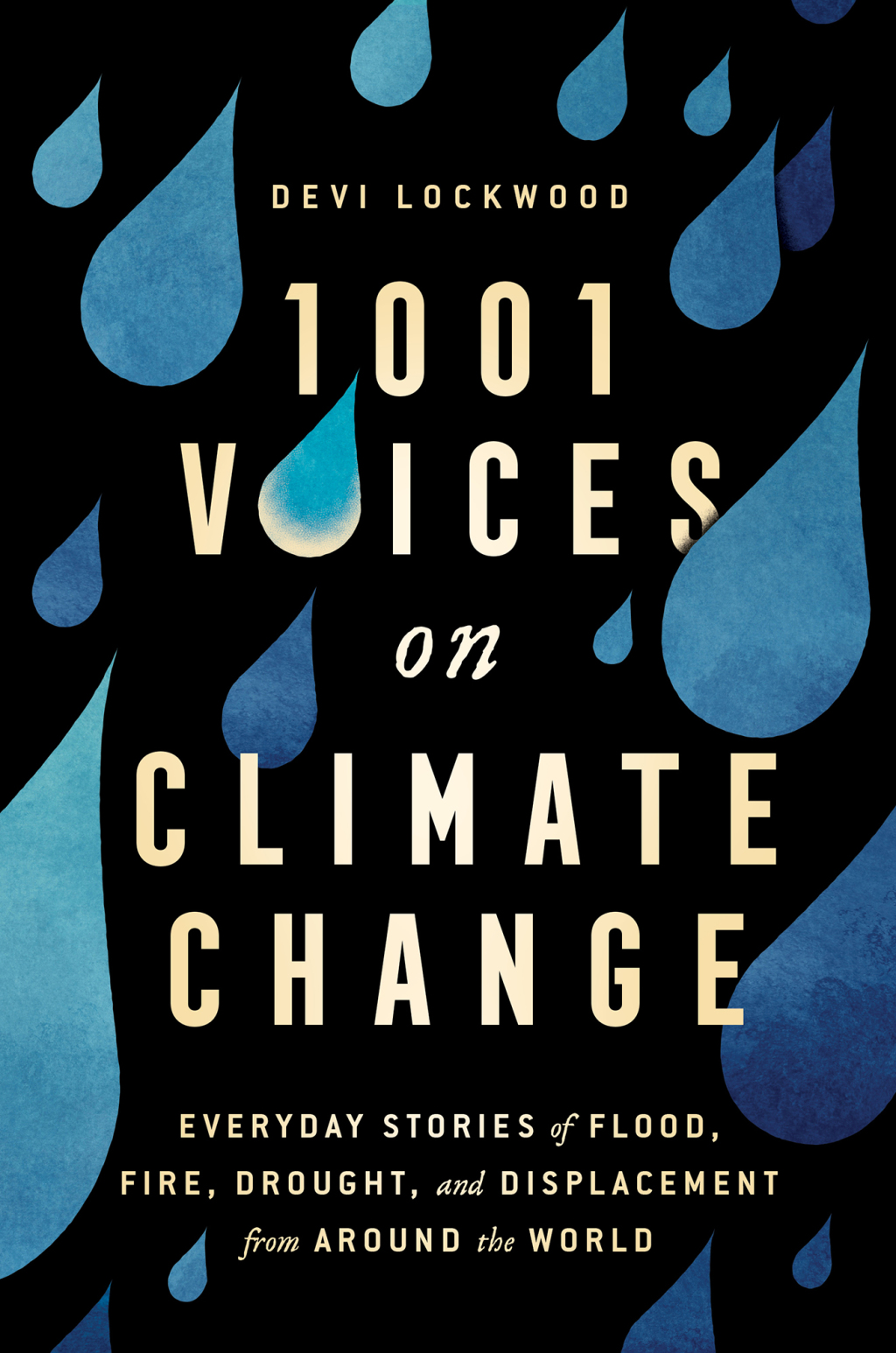 1,001 Voices on Climate Change Everyday Stories of Flood, Fire, Drought, and Displacement from Around the World - (PDF/EPUB Version)