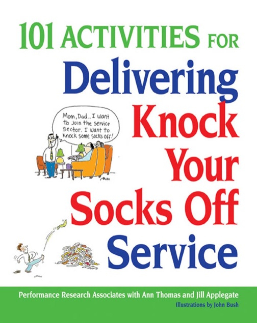 101 Activities for Delivering Knock Your Socks Off Service 1st Edition - (PDF/EPUB Version)