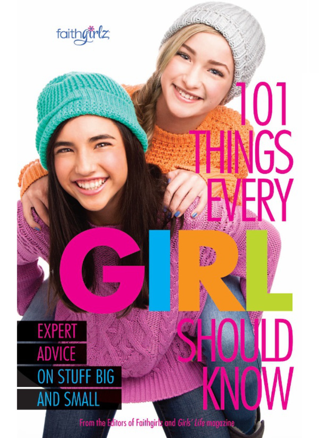 101 Things Every Girl Should Know Expert Advice on Stuff Big and Small - (PDF/EPUB Version)