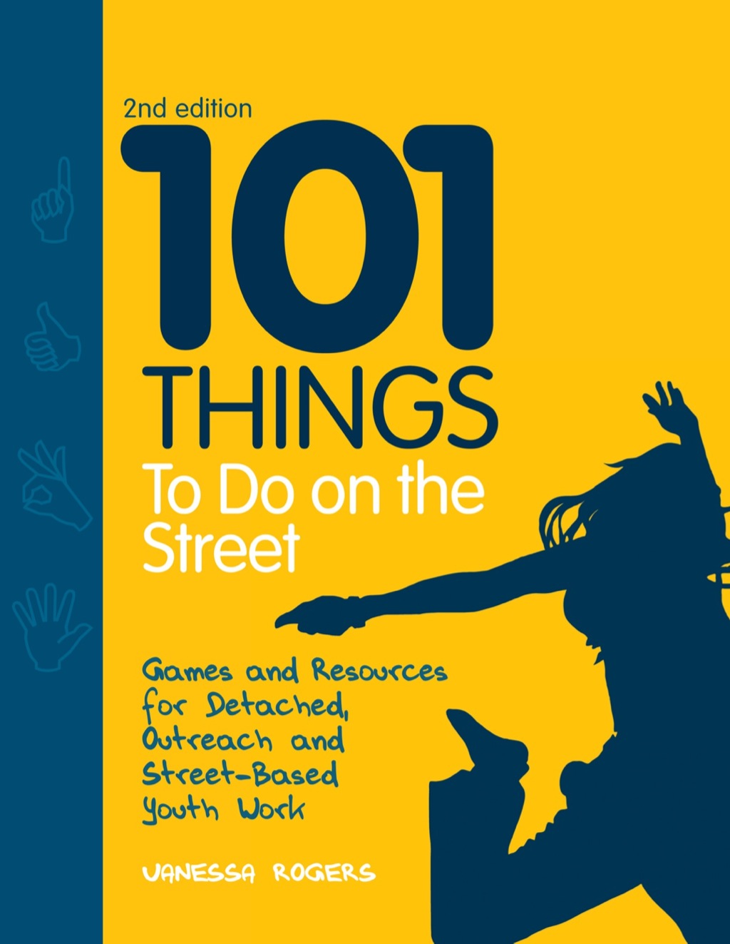101 Things to Do on the Street Games and Resources for Detached, Outreach and Street-Based Youth Work Second Edition 2nd Edition - (PDF/EPUB Version)