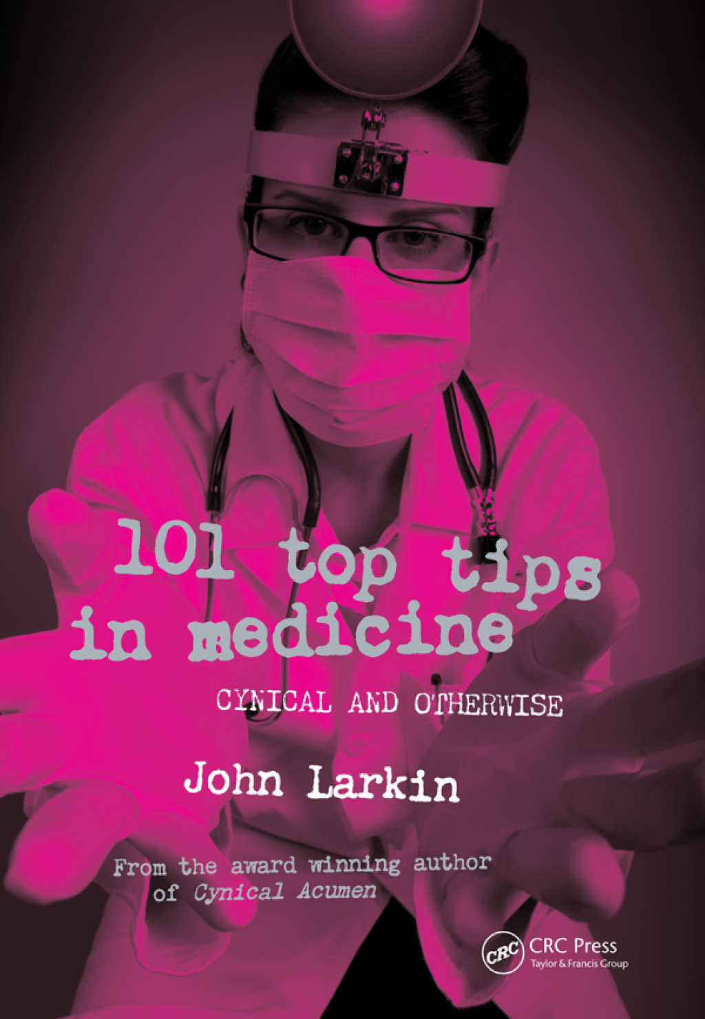 101 Top Tips in Medicine Cynical and Otherwise 1st Edition â€“ PDF/EPUB Version Downloadable