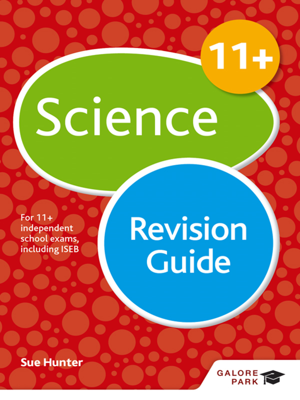 11+ Science Revision Guide For 11+, pre-test and independent school exams including CEM, GL and ISEB - (PDF/EPUB Version)