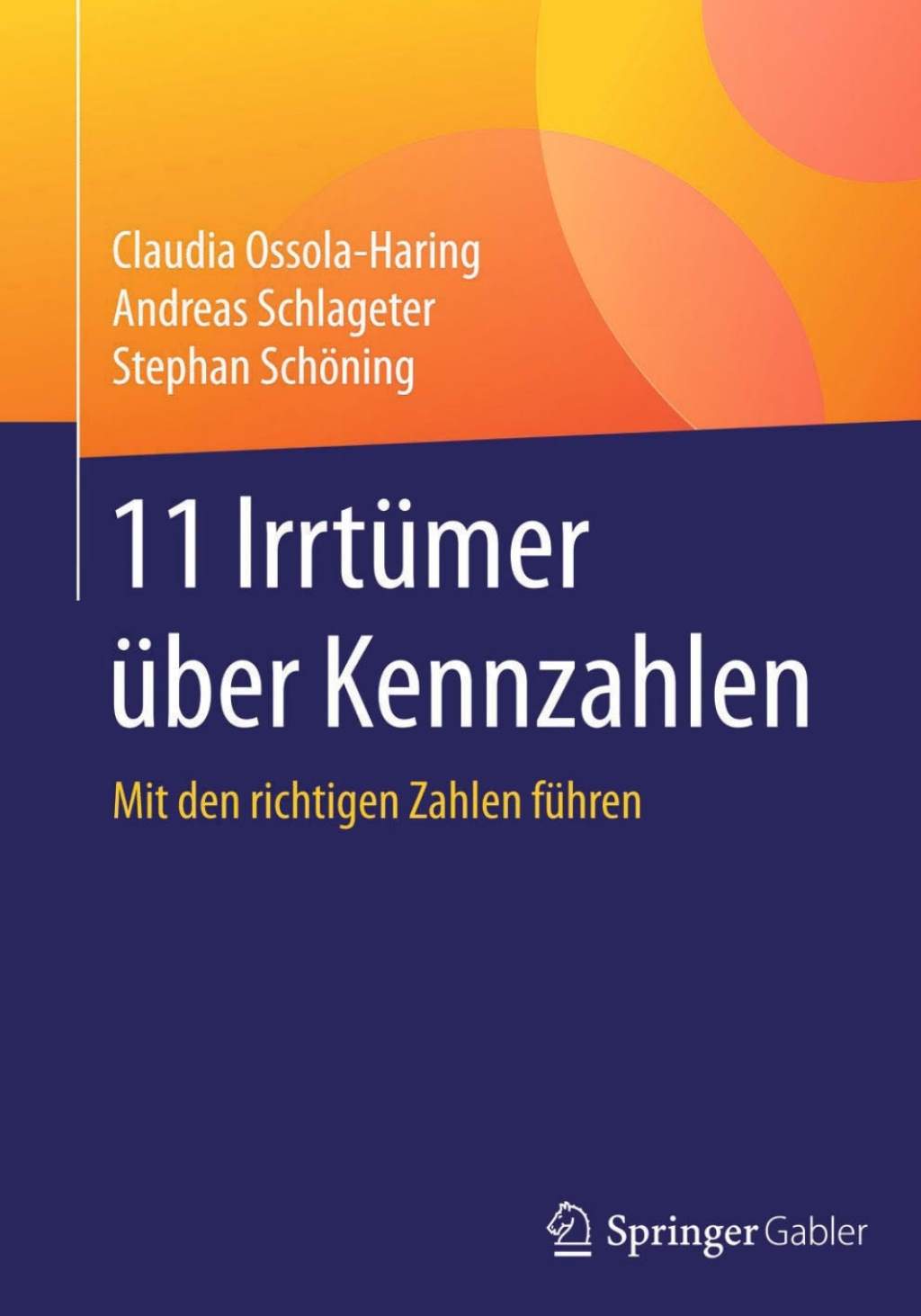 11 IrrtÃ¼mer Ã¼ber Kennzahlen Mit den richtigen Zahlen fÃ¼hren  â€“ PDF/EPUB Version Downloadable