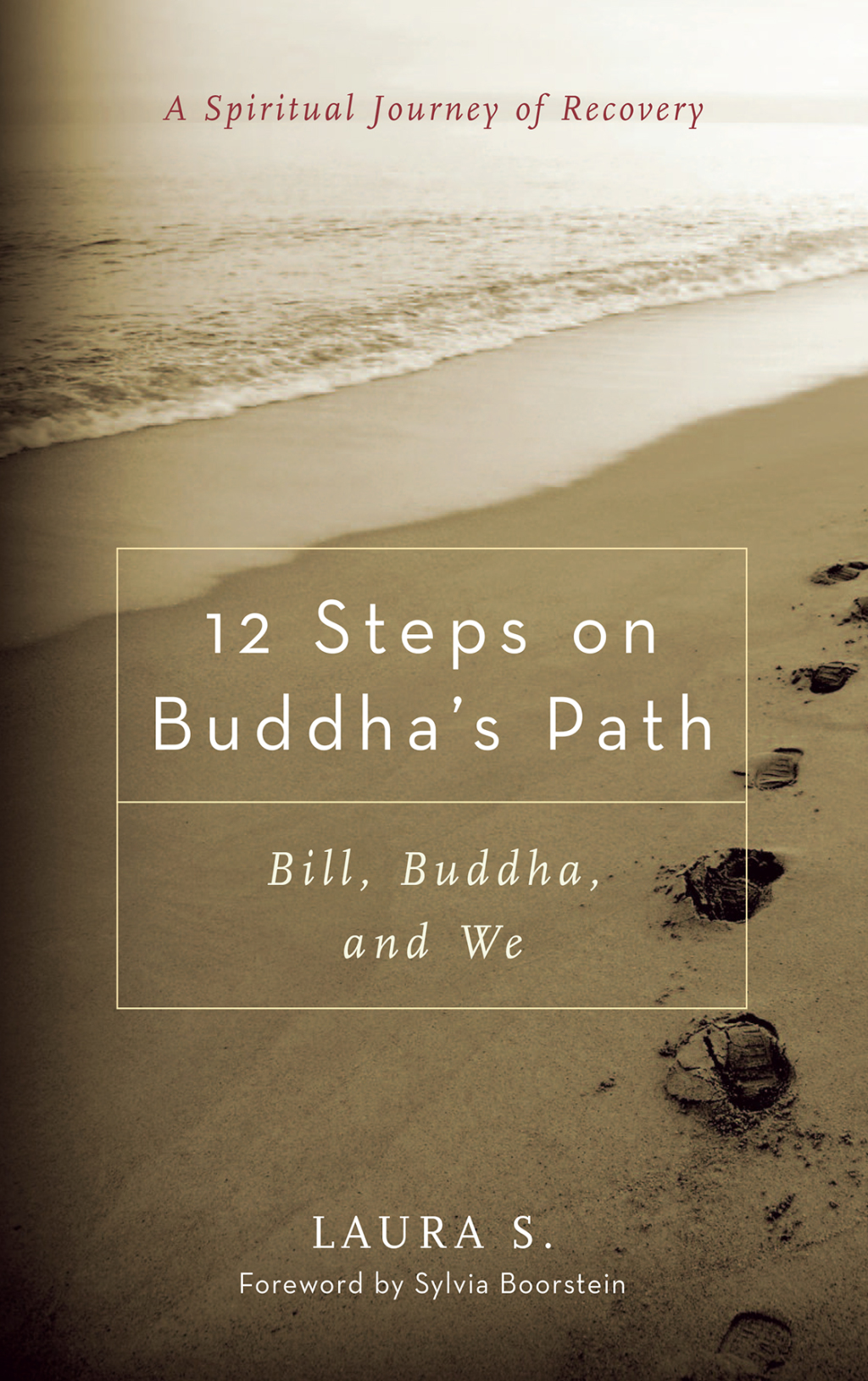 12 Steps on Buddha's Path Bill, Buddha, and We - (PDF/EPUB Version)