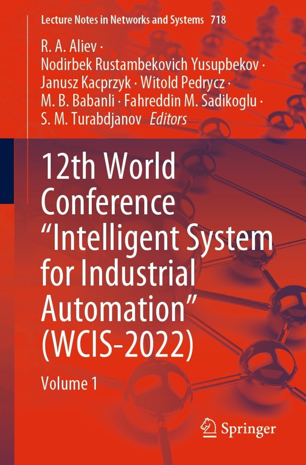 12th World Conference â€œIntelligent System for Industrial Automationâ€ (WCIS-2022) Volume 1 â€“ PDF/EPUB Version Downloadable