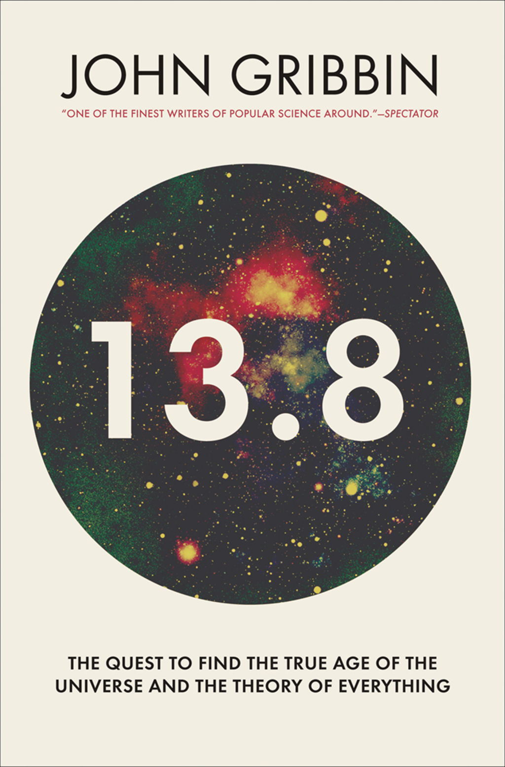 13.8 The Quest to Find the True Age of the Universe and the Theory of Everything - (PDF/EPUB Version)