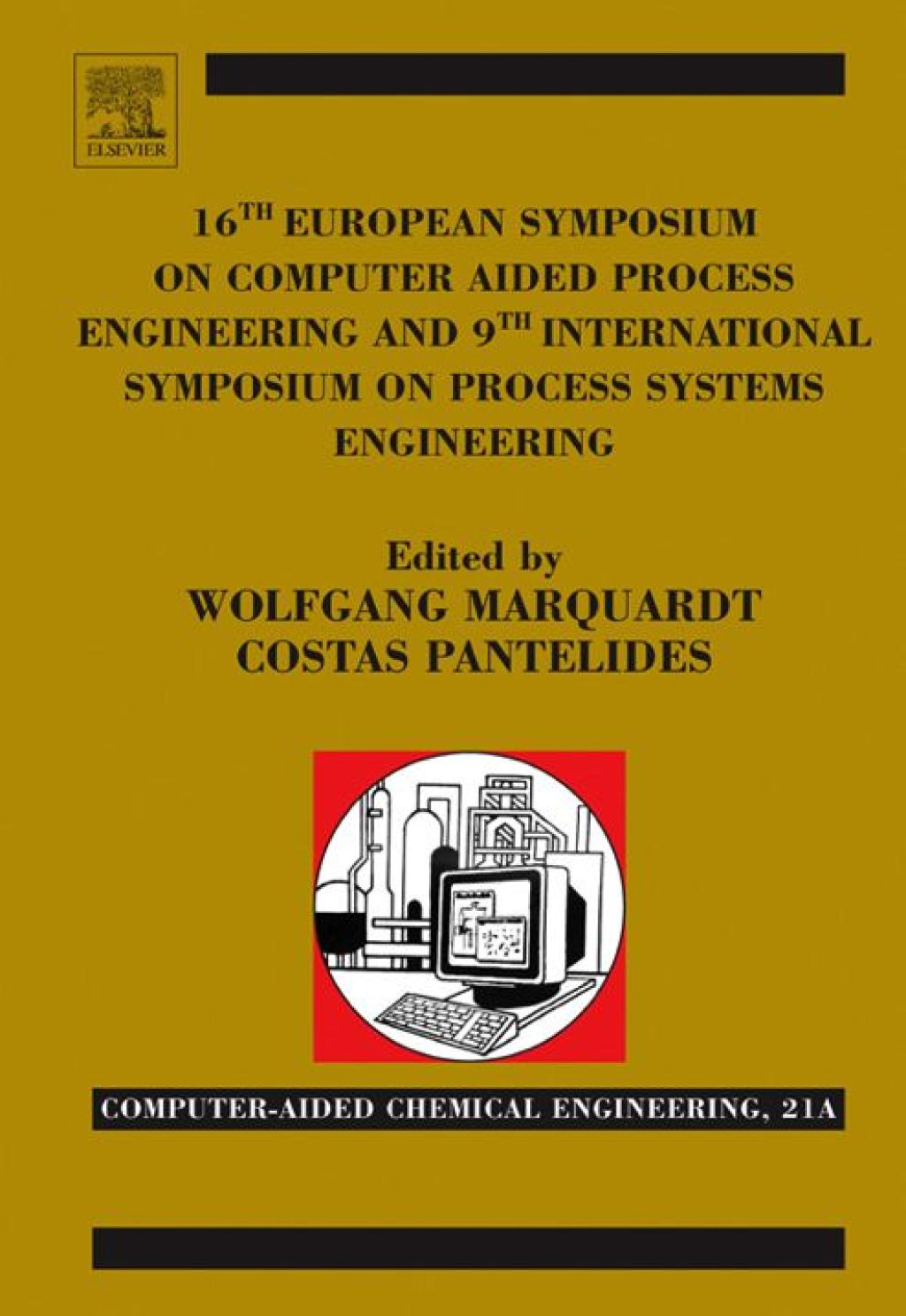 16th European Symposium on Computer Aided Process Engineering and 9th International Symposium on Process Systems Engineering, Volume 21 1st Edition â€“ PDF/EPUB Version Downloadable