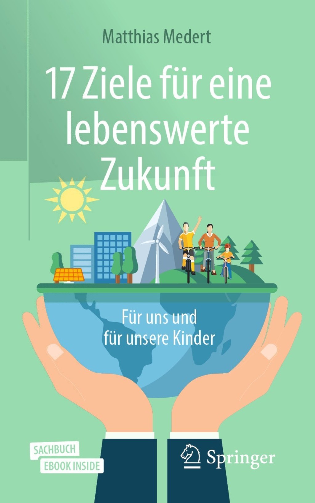 17 Ziele fÃ¼r eine lebenswerte Zukunft FÃ¼r uns und fÃ¼r unsere Kinder - (PDF/EPUB Version)