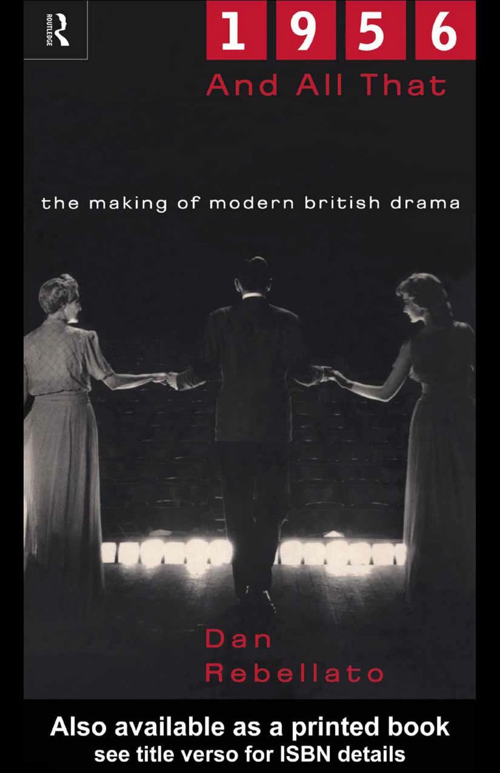 1956 and All That The Making of Modern British Drama 1st Edition â€“ PDF/EPUB Version Downloadable