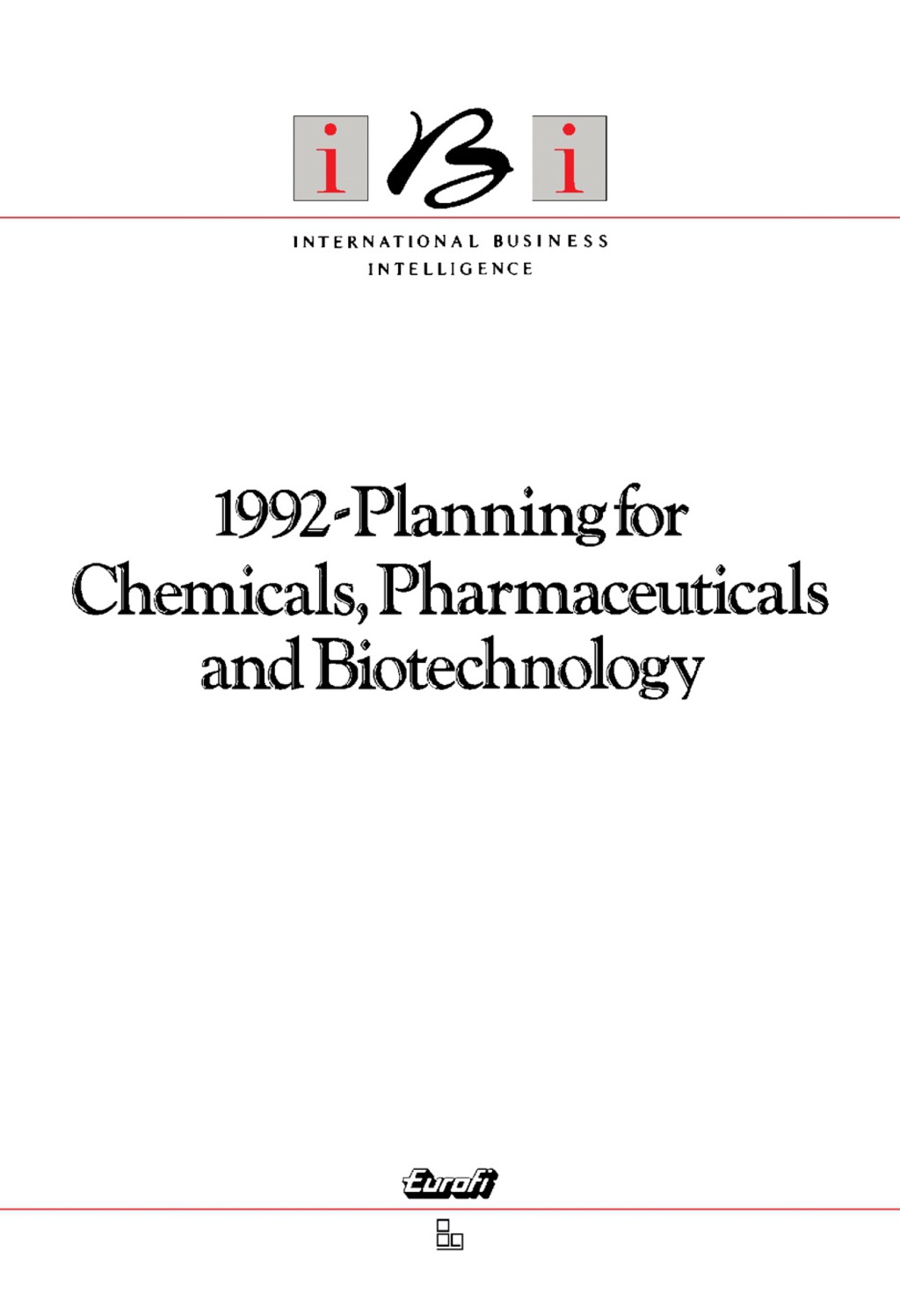 1992-Planning for Chemicals, Pharmaceuticals and Biotechnology IBI International Business Intelligence  â€“ PDF/EPUB Version Downloadable