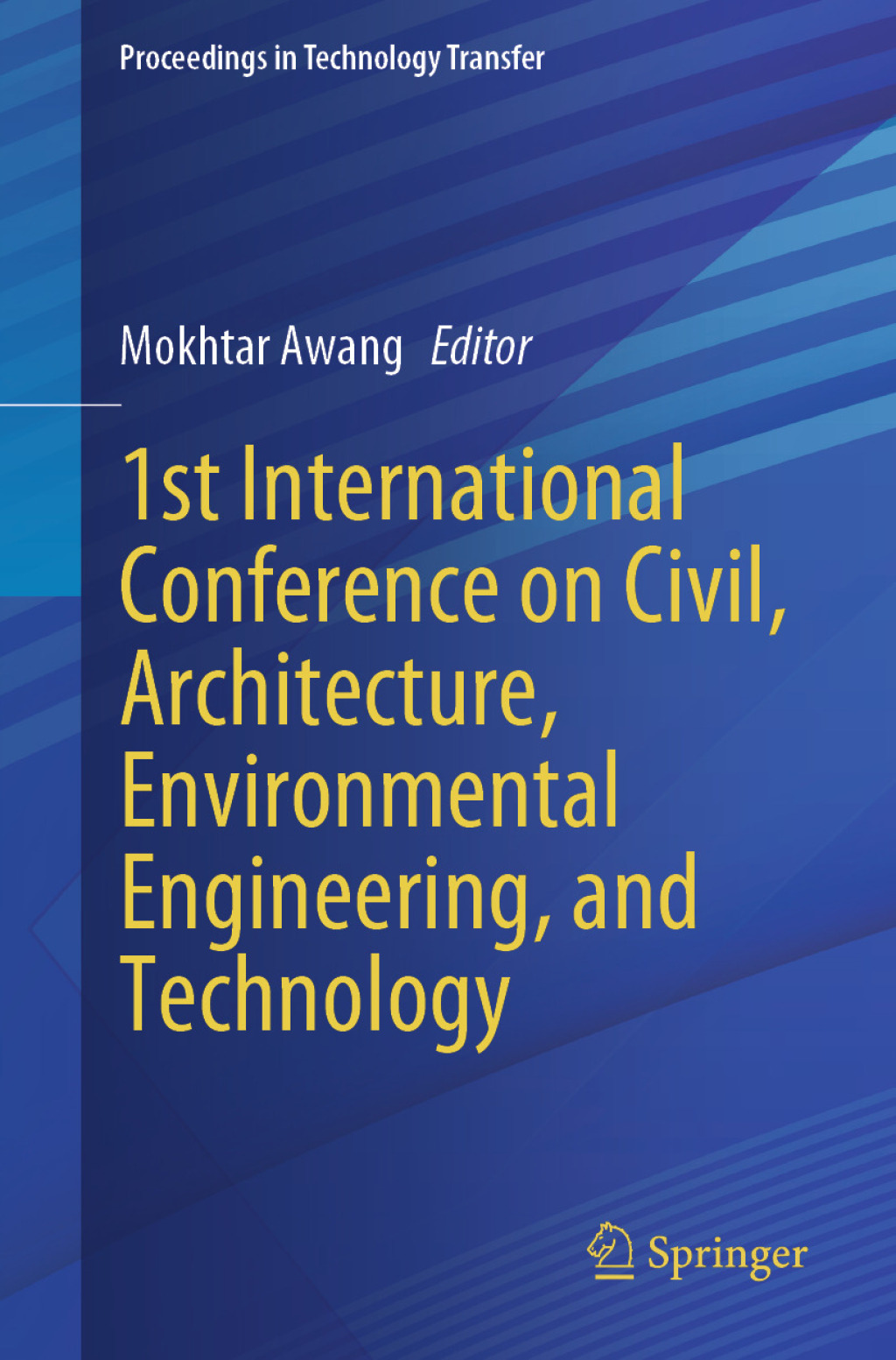 1st International Conference on Civil, Architecture, Environmental Engineering, and Technology â€“ PDF/EPUB Version Downloadable