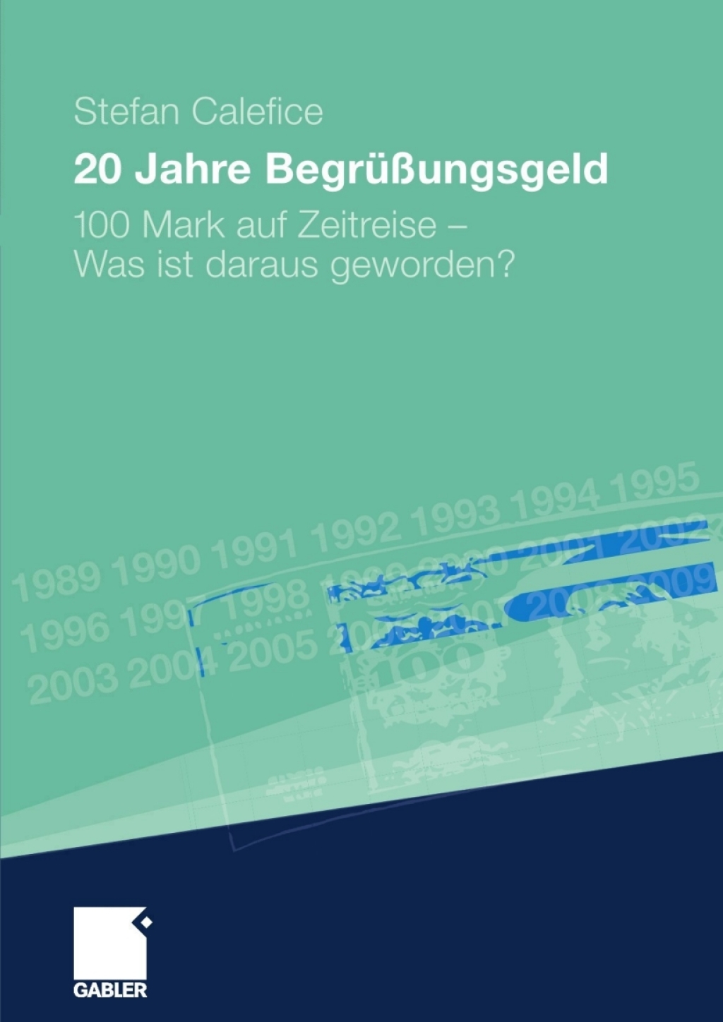 20 Jahre BegrÃ¼ÃŸungsgeld 100 Mark auf Zeitreise - was ist daraus geworden?  â€“ PDF/EPUB Version Downloadable