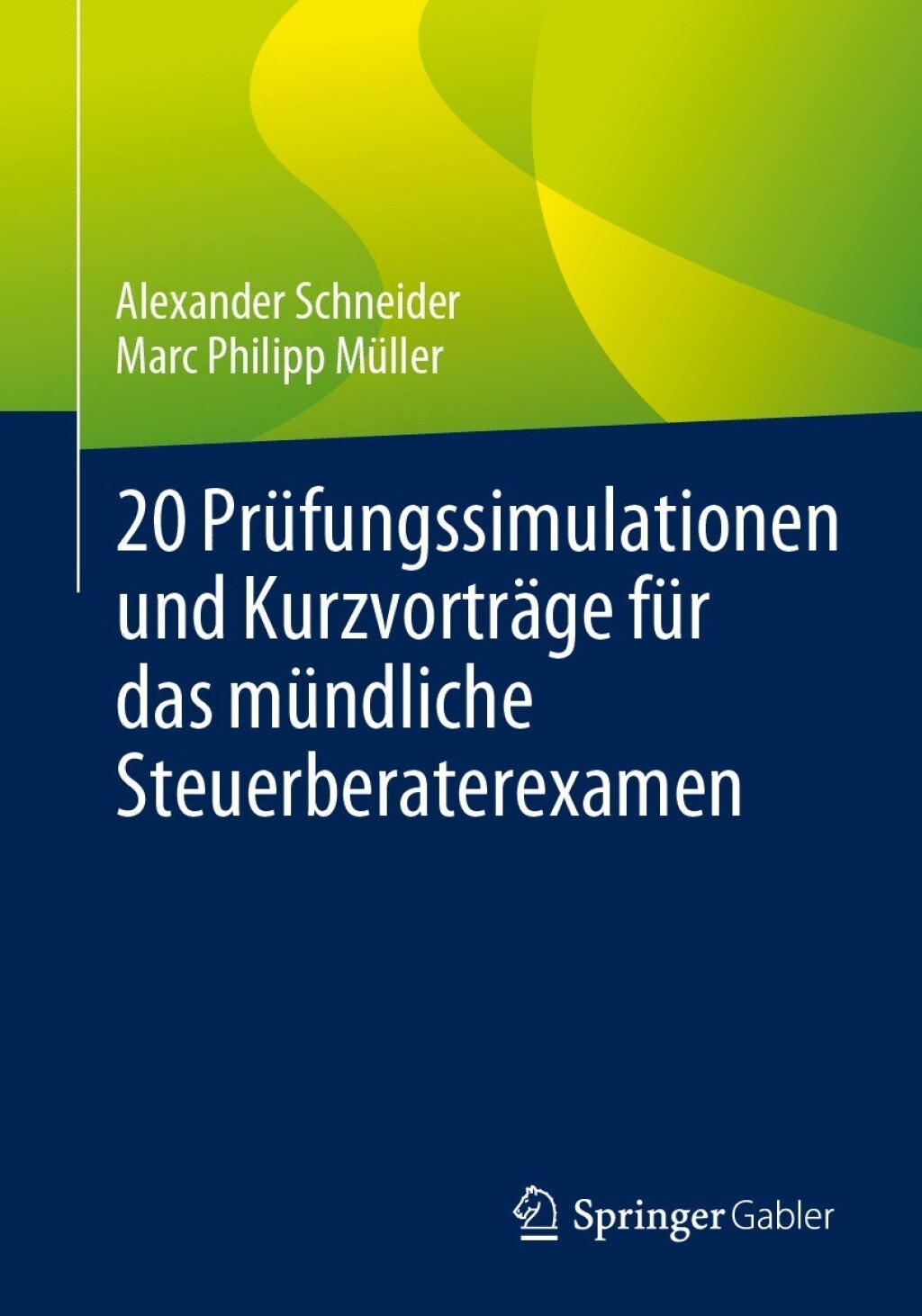 20 PrÃ¼fungssimulationen und KurzvortrÃ¤ge fÃ¼r das mÃ¼ndliche Steuerberaterexamen - (PDF/EPUB Version)