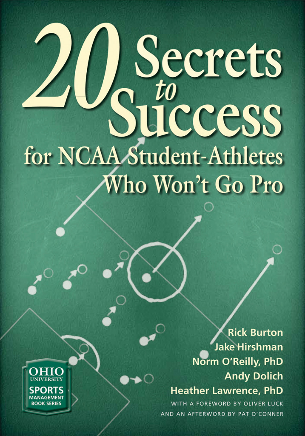20 Secrets to Success for NCAA Student-Athletes Who Wonâ€™t Go Pro 1st Edition - (PDF/EPUB Version)