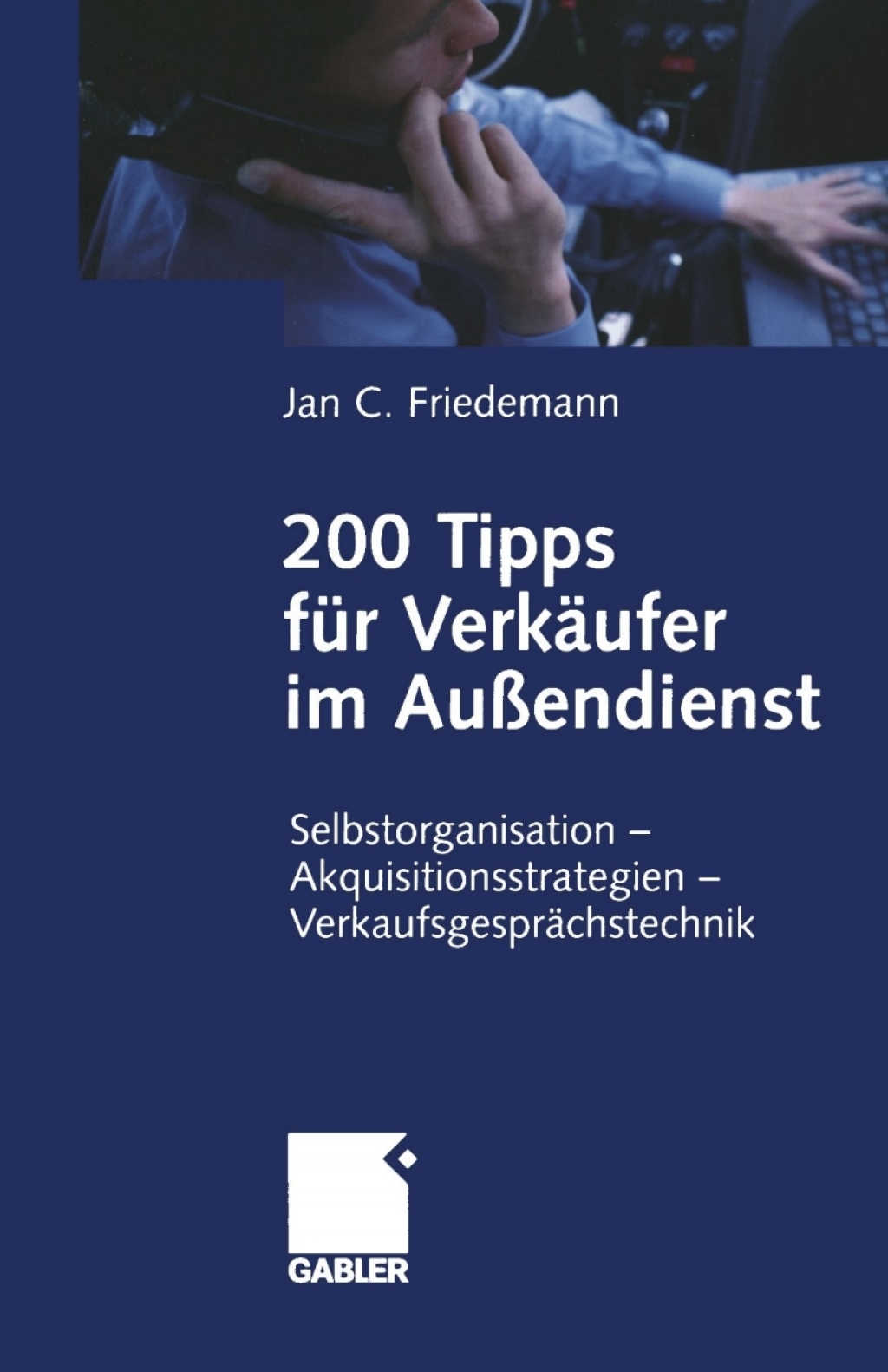 200 Tipps fÃ¼r VerkÃ¤ufer im AuÃŸendienst Selbstorganisation - Akquisitionsstrategien - VerkaufsgesprÃ¤chstechnik  â€“ PDF/EPUB Version Downloadable