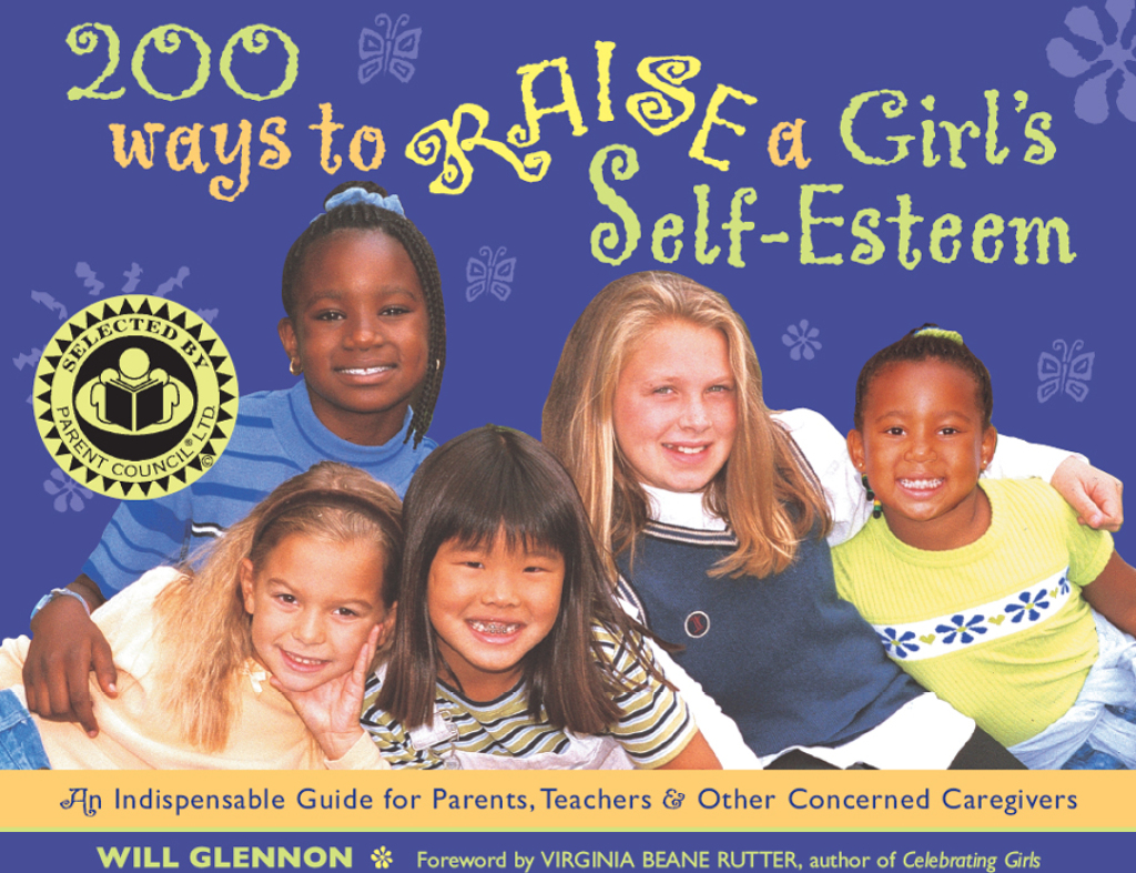 200 Ways to Raise a Girl's Self-Esteem An Indispensible Guide for Parents, Teachers & Other Concerned Caregivers (Gift for Parents) - (PDF/EPUB Version)