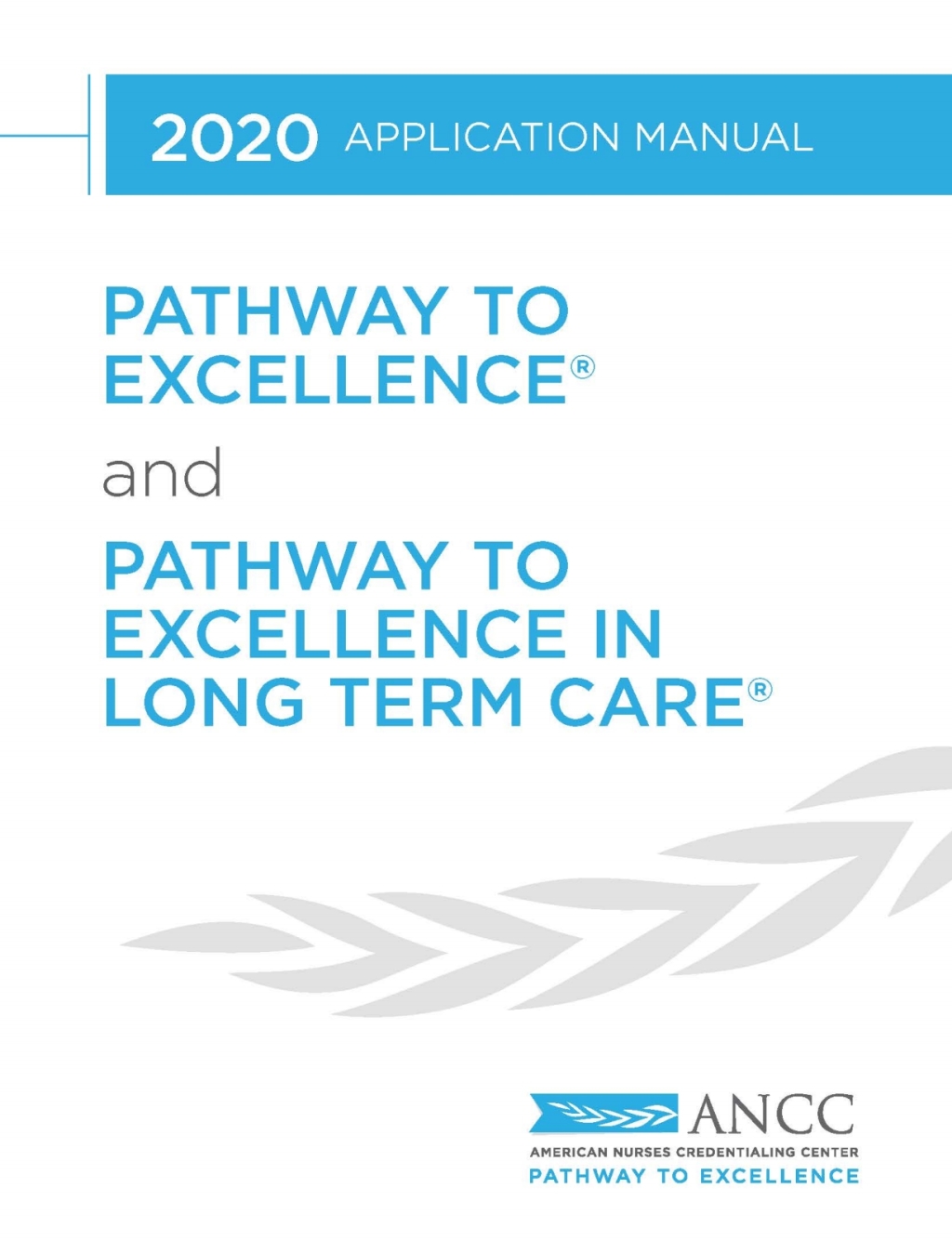 2020 Pathway to Excellence and Pathway to Excellence in Long Term Care Application Manual â€“ PDF/EPUB Version Downloadable
