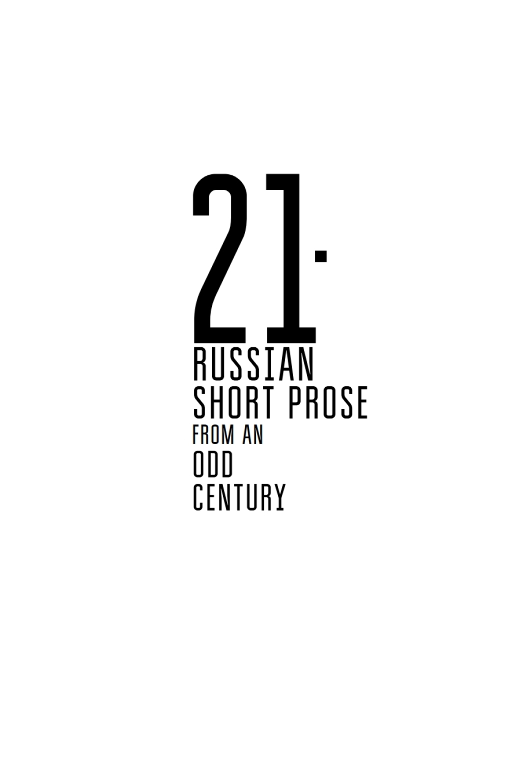 21 Russian Short Prose from the Odd Century â€“ PDF/EPUB Version Downloadable