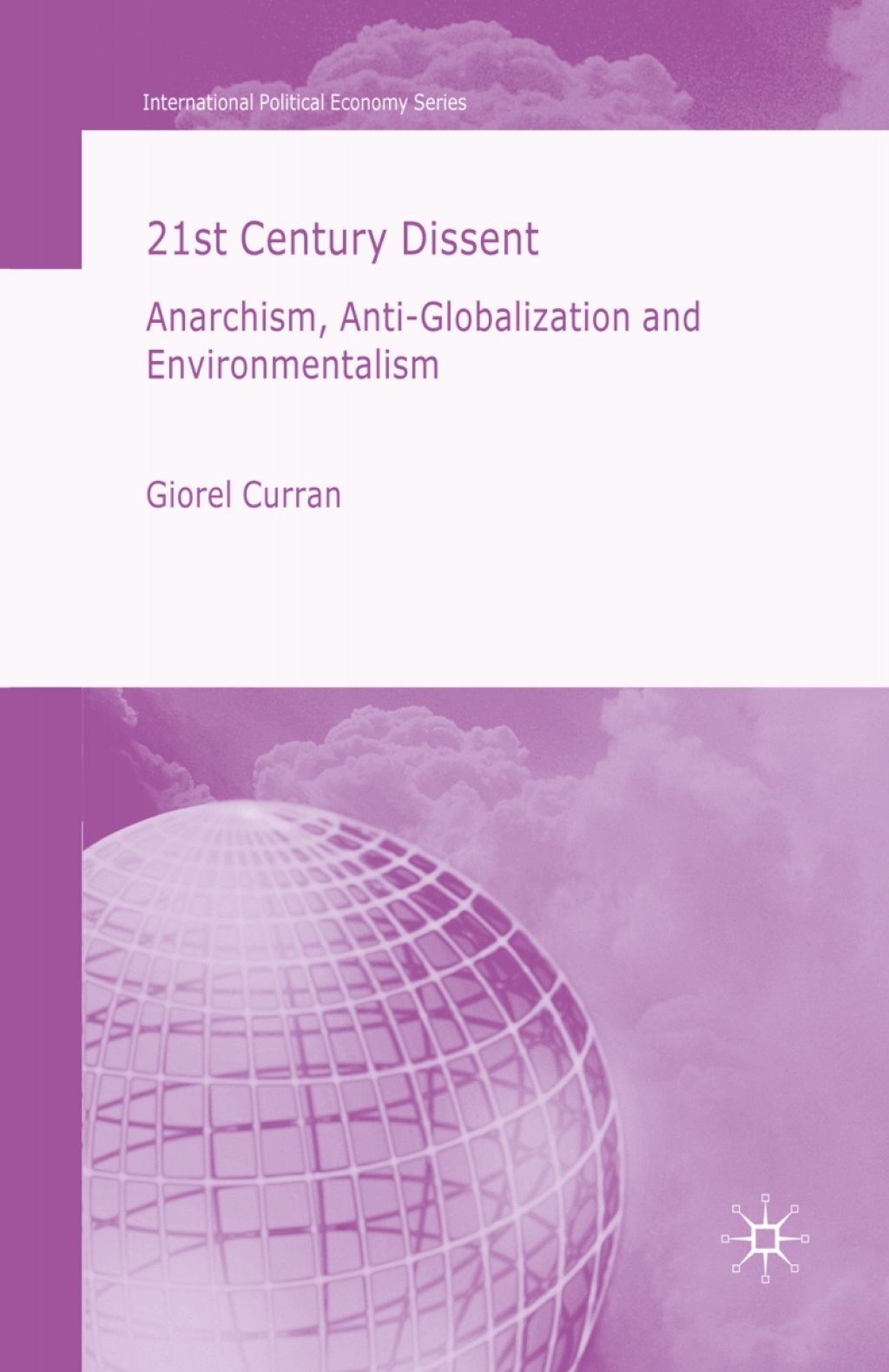 21st Century Dissent Anarchism, Anti-Globalization and Environmentalism  â€“ PDF/EPUB Version Downloadable