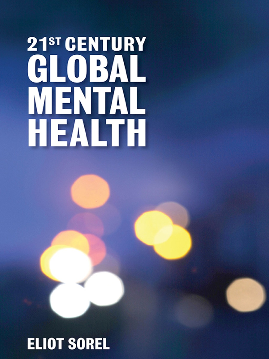 21st Century Global Mental Health 1st Edition â€“ PDF/EPUB Version Downloadable