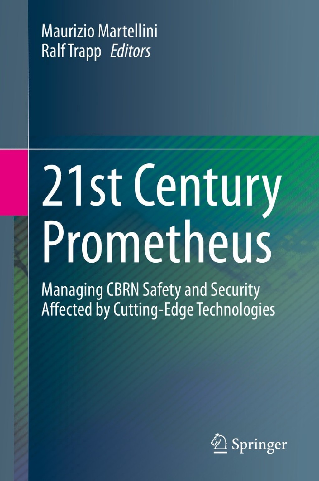 21st Century Prometheus Managing CBRN Safety and Security Affected by Cutting-Edge Technologies 1st Edition â€“ PDF/EPUB Version Downloadable