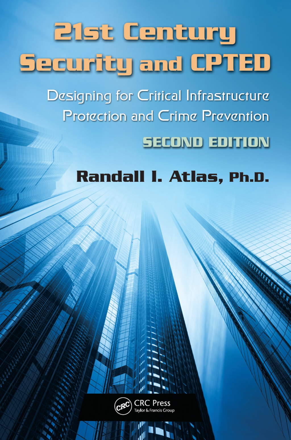 21st Century Security and CPTED Designing for Critical Infrastructure Protection and Crime Prevention 2nd Edition â€“ PDF/EPUB Version Downloadable