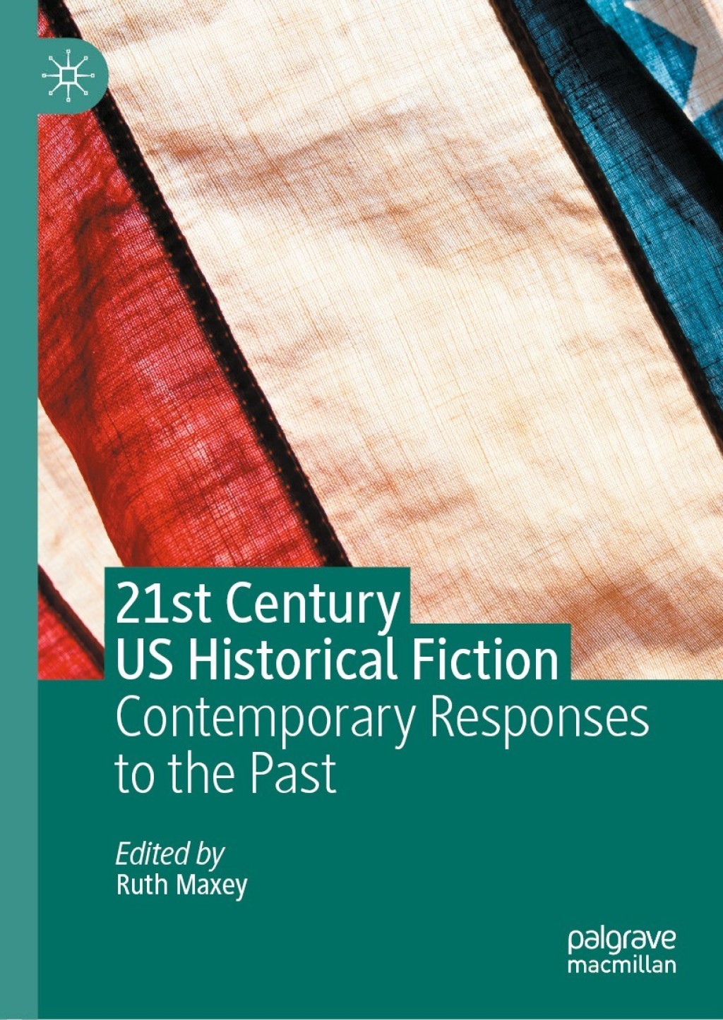 21st Century US Historical Fiction Contemporary Responses to the Past 1st Edition â€“ PDF/EPUB Version Downloadable