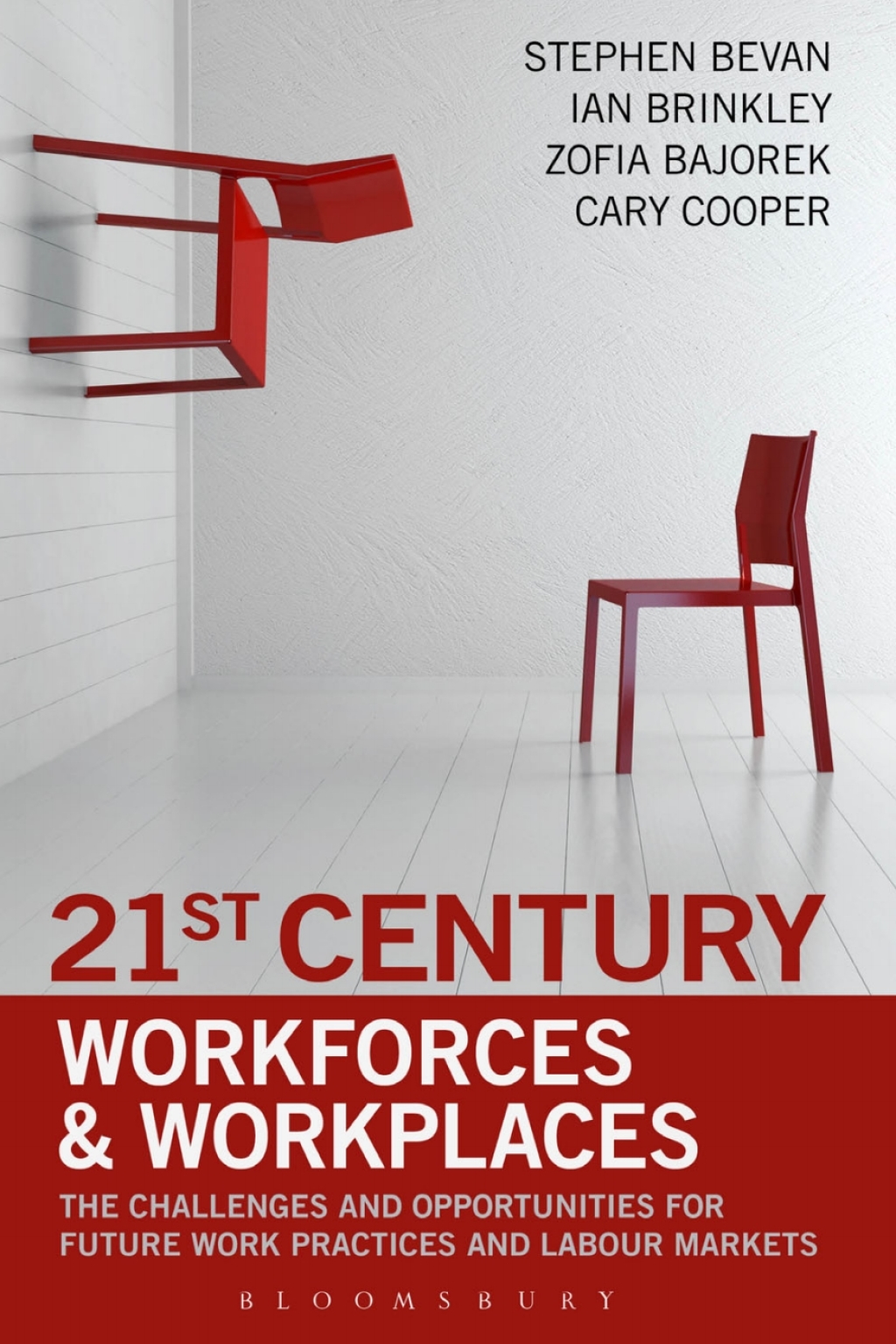 21st Century Workforces and Workplaces The Challenges and Opportunities for Future Work Practices and Labour Markets 1st Edition - (PDF/EPUB Version)