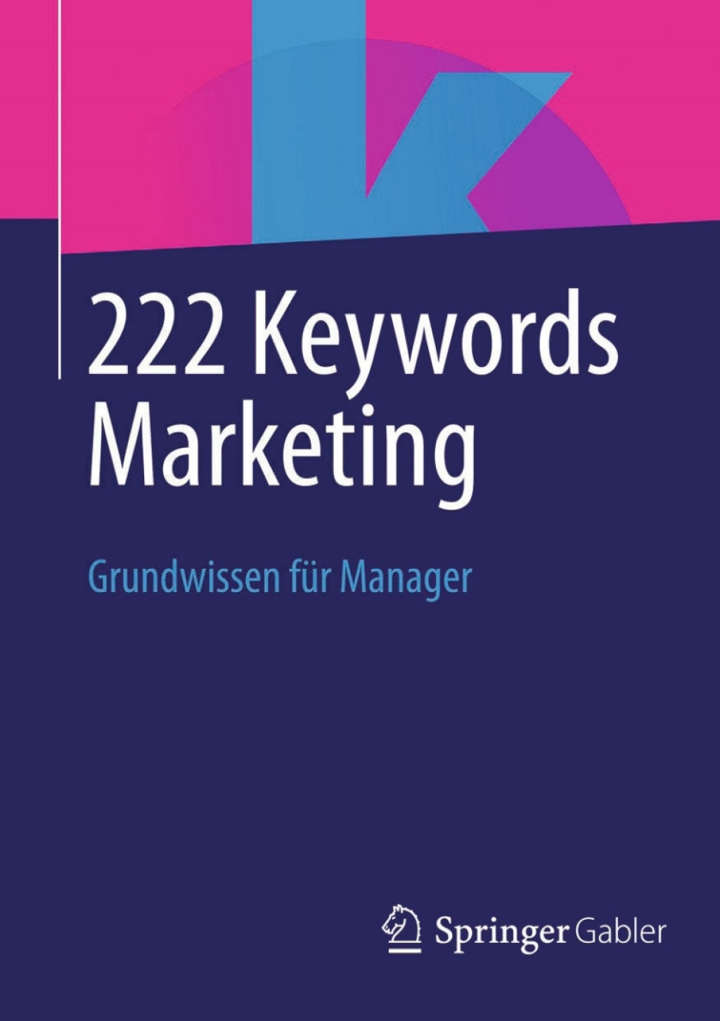222 Keywords Marketing Grundwissen fÃ¼r Manager - (PDF/EPUB Version)