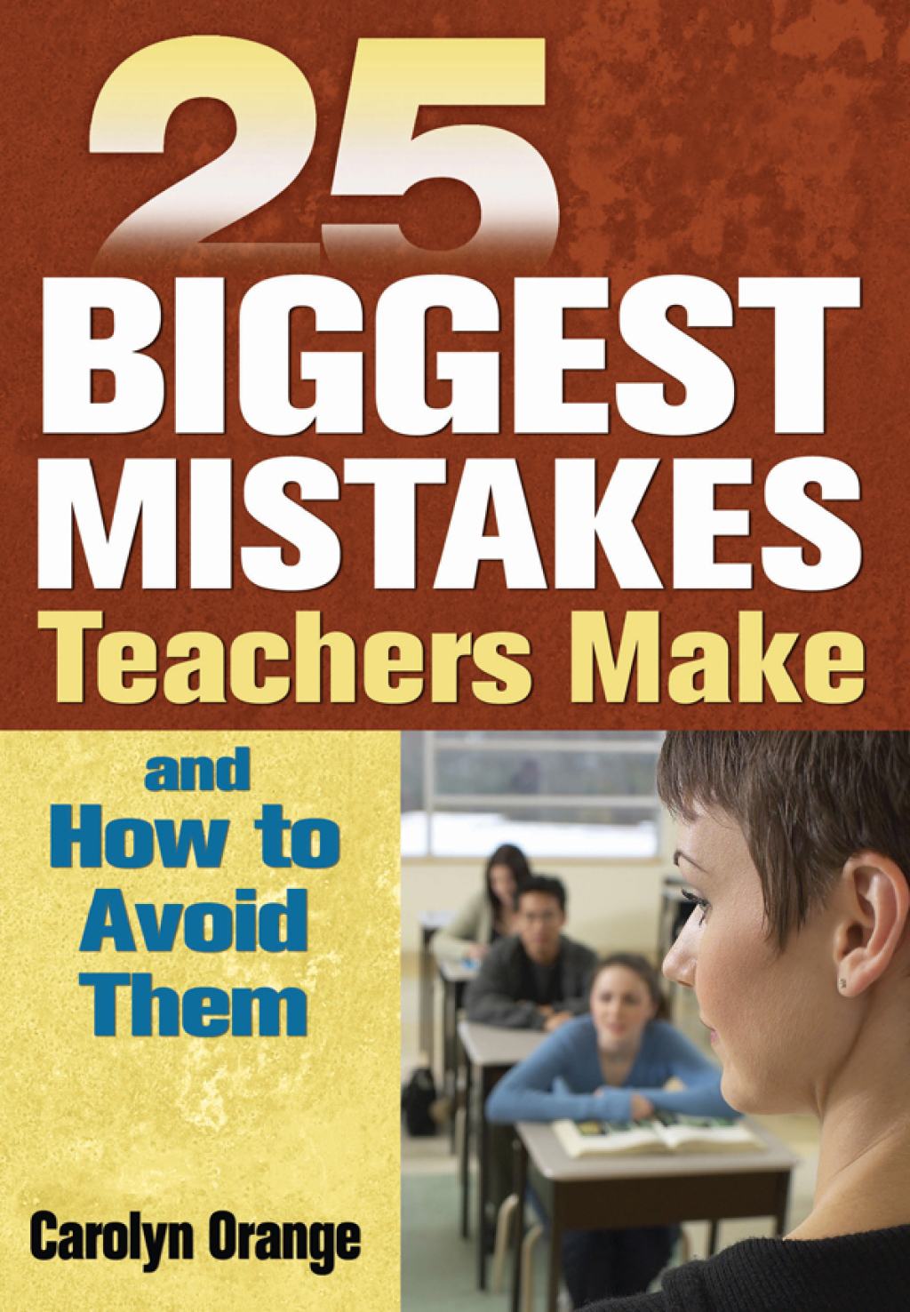 25 Biggest Mistakes Teachers Make and How to Avoid Them - (PDF/EPUB Version)