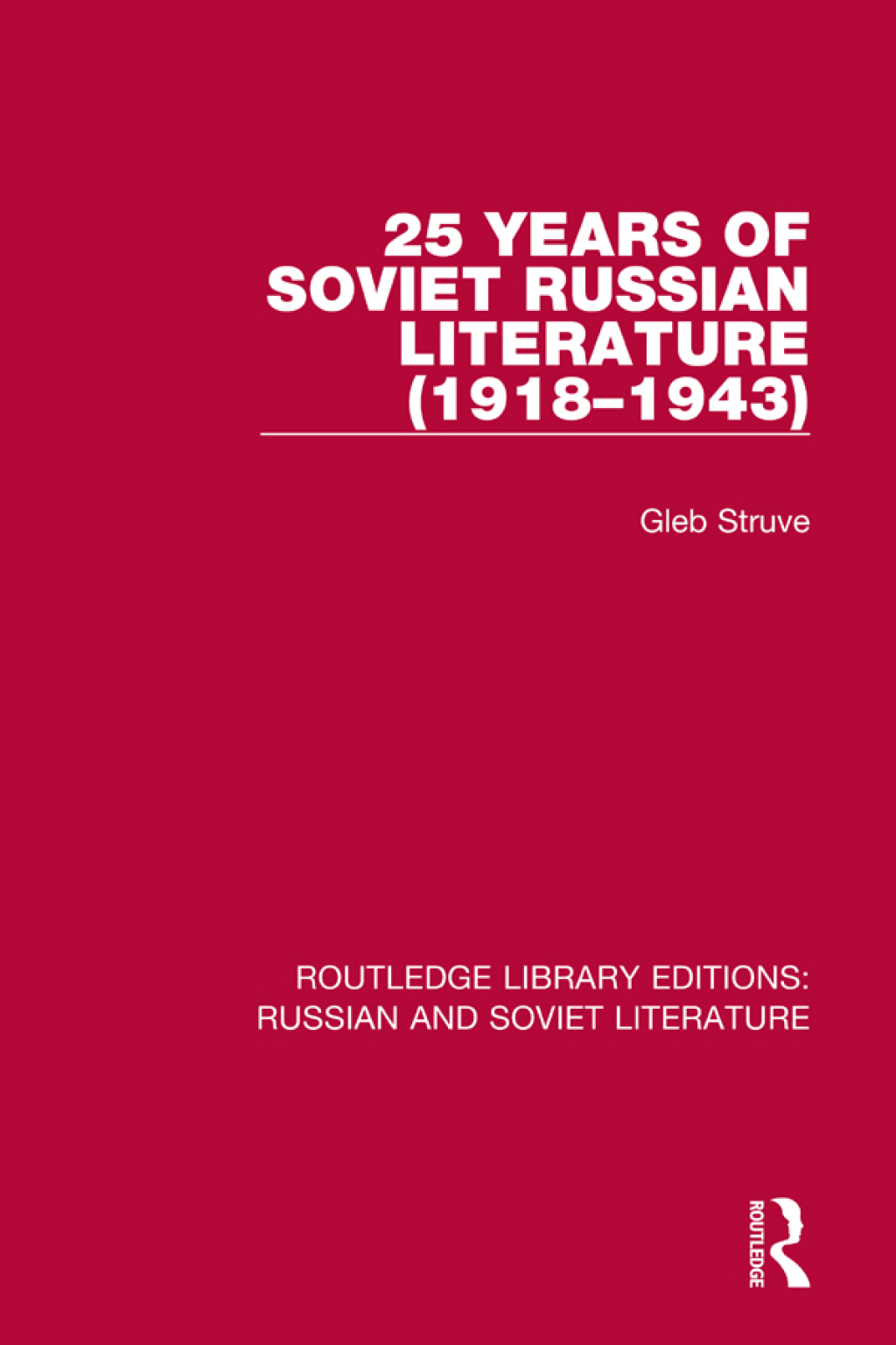 25 Years of Soviet Russian Literature (1918â€“1943) 1st Edition â€“ PDF/EPUB Version Downloadable