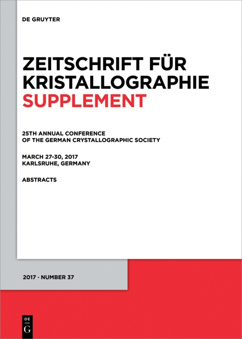 25th Annual Conference of the German Crystallographic Society, March 27-30, 2017, Karlsruhe, Germany 1st Edition â€“ PDF/EPUB Version Downloadable