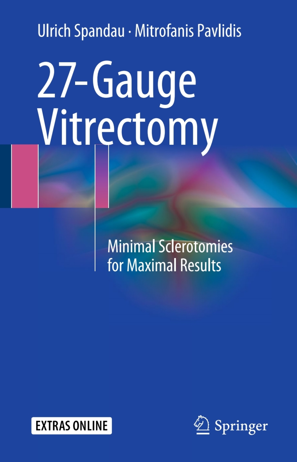 27-Gauge Vitrectomy Minimal Sclerotomies for Maximal Results â€“ PDF/EPUB Version Downloadable