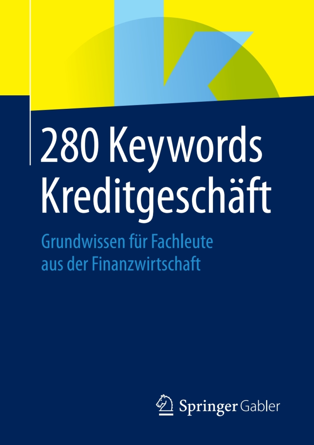 280 Keywords KreditgeschÃ¤ft Grundwissen fÃ¼r Fachleute aus der Finanzwirtschaft - (PDF/EPUB Version)