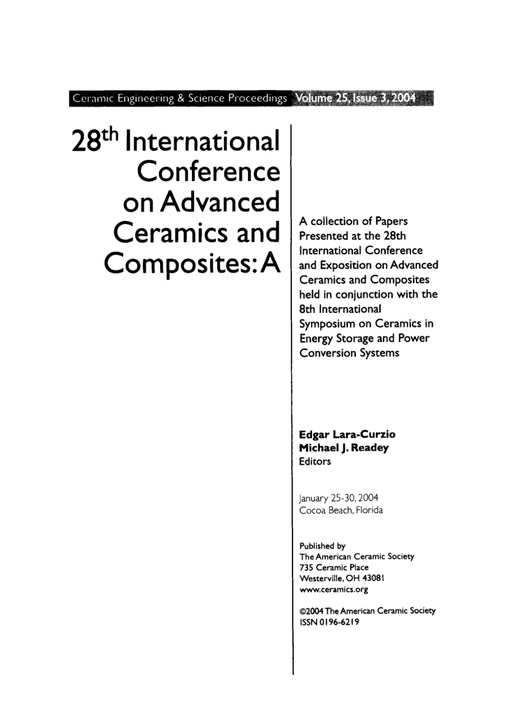 28th International Conference on Advanced Ceramics and Composites A Ceramic Engineering and Science Proceedings, Volume 25, Issue 3, 2004 1st Edition â€“ PDF/EPUB Version Downloadable