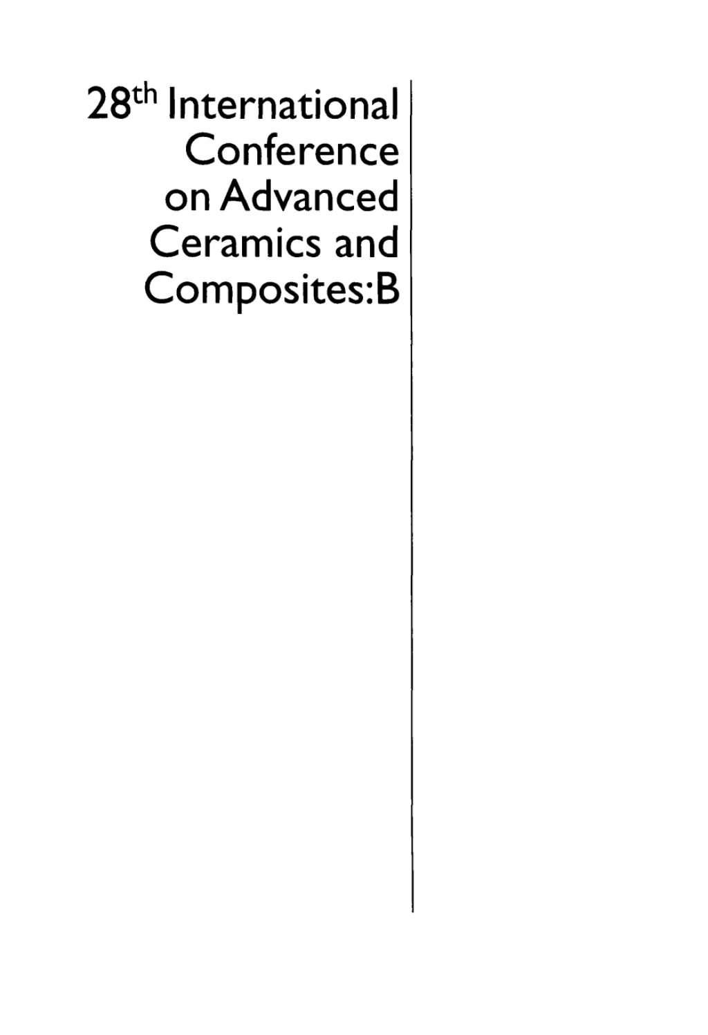 28th International Conference on Advanced Ceramics and Composites B Ceramic Engineering and Science Proceedings, Volume 25, Issue 4 1st Edition â€“ PDF/EPUB Version Downloadable